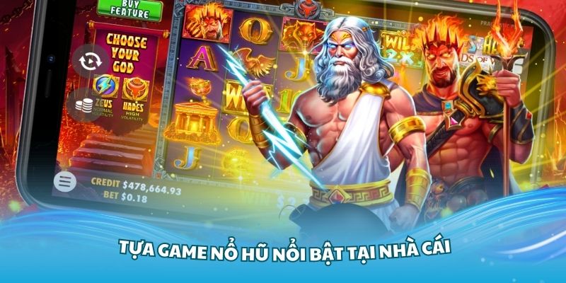 Khám phá các tựa game nổ hũ nổi bật tại nhà cái